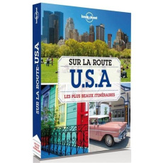 Sur la route des Etats-Unis. Les meilleurs itinéraires - Benson Sara ; Balfour Amy