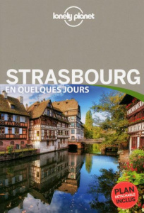 Strasbourg en quelques jours. 4e édition - Araujo Sonia de ; Mangold Julia ; Froehly Vincent