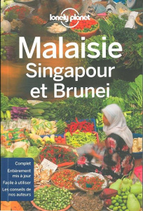 Malaisie, Singapour et Brunei. Edition 2016 - Albiston Isabel ; Atkinson Brett ; Benchwick Greg
