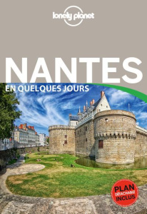 Nantes en quelques jours. Edition 2017. Avec 1 Plan détachable - Houdré Bénédicte