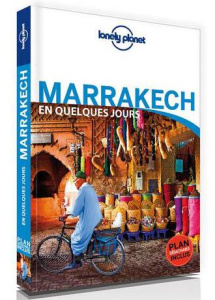 Marrakech en quelques jours. Edition 2017. Avec 1 Plan détachable - Lee Jessica ; Cirendini Olivier
