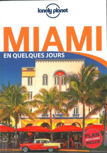 Miami en quelques jours. Avec 1 Plan détachable - St Louis Regis
