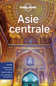 Asie centrale. 5e édition - Lioy Stephen ; Kaminski Anna ; Mayhew Bradley ; Wa