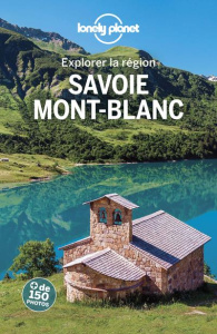 Savoie Mont blanc. 3e édition - Angot Claire ; Corbel Christophe ; Hainaut Julie