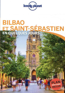 Bilbao et Saint-Sébastien en quelques jours. 2e édition. Avec 1 Plan détachable - St Louis Regis