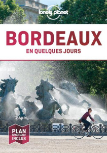 Bordeaux en quelques jours. 6e édition. Avec 1 Plan détachable - Delabroy Caroline