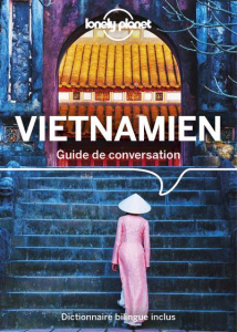 Guide de conversation vietnamien. 5e édition - Handicott Ben ; Vu Dinh Ba Jean-Michel