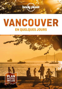 Vancouver en quelques jours. 3e édition. Avec 1 Plan détachable - Lee John