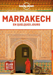 Marrakech en quelques jours. 6e édition. Avec 1 Plan détachable - Parkes Lorna ; Cirendini Olivier