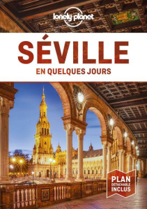 Séville en quelques jours. 3e édition. Avec 1 Plan détachable - Molina Margot