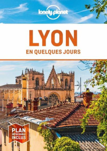 Lyon en quelques jours. 7e édition. Avec 1 Plan détachable - Hainaut Julie