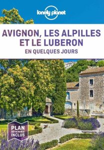 Avignon, les Alpilles et le Luberon en quelques jours. Avec 1 Plan détachable - Trambouze Julien ; Rothan Elodie ; Dautant Emmanue