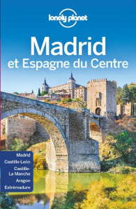 Madrid et Espagne du centre. 5e édition. Avec 1 Plan détachable - Ham Anthony ; Noble John ; St Louis Regis