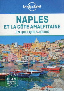 Naples et la côte amalfitaine en quelques jours. 2e édition. Avec 1 Plan détachable - Bonetto Cristian ; Sainsbury Brendan