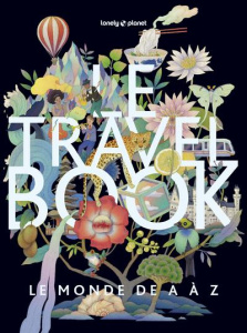 Le Travel book. Le monde de A à Z, 2e édition - Blair Bridget ; Defays Naomi ; Taureau Christelle