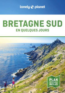 Bretagne Sud en quelques jours. 2e édition. Avec 1 Plan détachable - Derouard Hugues ; Lajaurie Eric ; Paccault Isabell