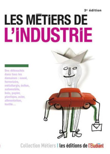 Les métiers de l'industrie. 3e édition - Vaumas Eléonore de