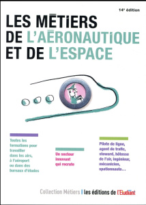 Les métiers de l'aéronautique et de l'espace. 14e édition - Fiori Débora ; Mignot Eva
