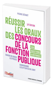 Réussir les oraux des concours de la fonction publique. 10e édition - Gévart Pierre