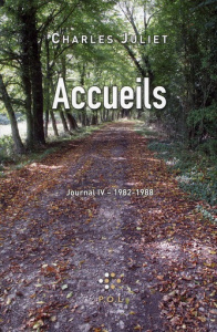 Journal / Charles Juliet Tome 4 : Accueils 1982-1988 - Juliet Charles