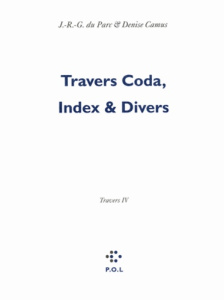 Les Eglogues Tome 3 : Travers. Tome 4, Travers Coda, Index & Divers - Camus Renaud ; Camus Denise ; Du Parc J-R-G
