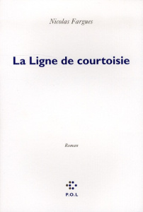 La Ligne de courtoisie - Fargues Nicolas