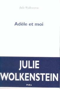 Adèle et moi - Wolkenstein Julie