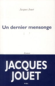 Un dernier mensonge - Jouet Jacques