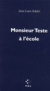 Monsieur Teste à l'école - Schefer Jean-Louis