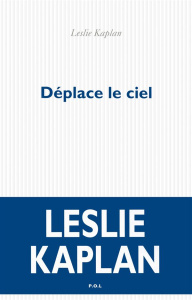 Déplace le ciel - Kaplan Leslie