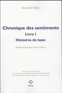 Chronique des sentiments Tome 1 : Histoires de base - Kluge Alexander ; Pauval Vincent
