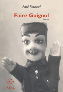 Faire guignol - Fournel Paul