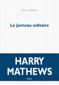Le jumeau solitaire - Mathews Harry ; Kiefé Laurence