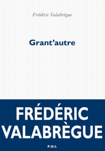 Grant'autre - Valabrègue Frédéric
