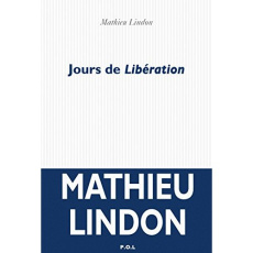 Jours de Libération - Lindon Mathieu