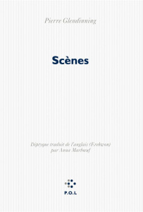 Scènes - Glendinning Pierre ; Marboeuf Anna