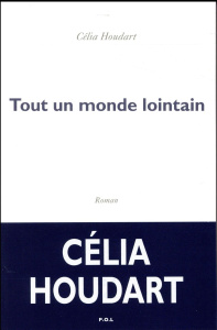 Tout un monde lointain - Houdart Célia
