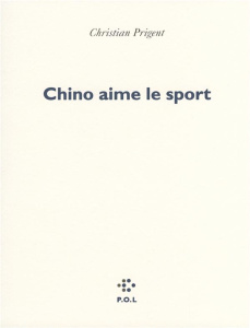 Chino aime le sport - Prigent Christian