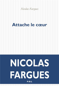 Attache le coeur - Fargues Nicolas