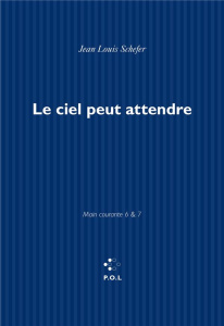 Main courante Tome 6-7 : Le ciel peut attendre - Schefer Jean-Louis
