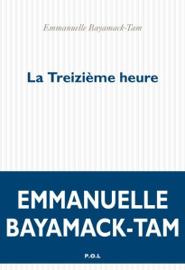 La treizième heure - Bayamack-Tam Emmanuelle