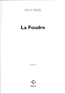 La foudre - Bailly Pierric
