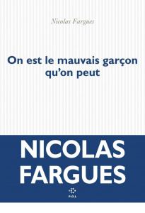 On est le mauvais garçon qu'on peut. Notes de prison - Fargues Nicolas