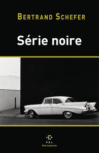 Série noire - Schefer Bertrand