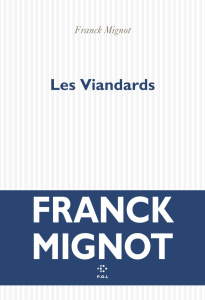 Les Viandards - Mignot Franck