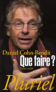 Que faire ? - Cohn-Bendit Daniel