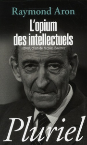L'opium des intellectuels - Aron Raymond