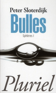 Sphères. Tome 1, Bulles - Sloterdijk Peter ; Mannoni Olivier