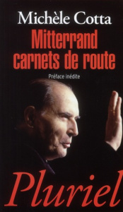 Mitterrand carnets de route - Cotta Michèle