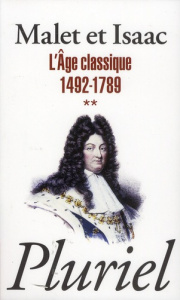 Histoire. Tome 2, L'âge Classique 1492-1789 - Malet Albert ; Isaac Jules ; Alba André